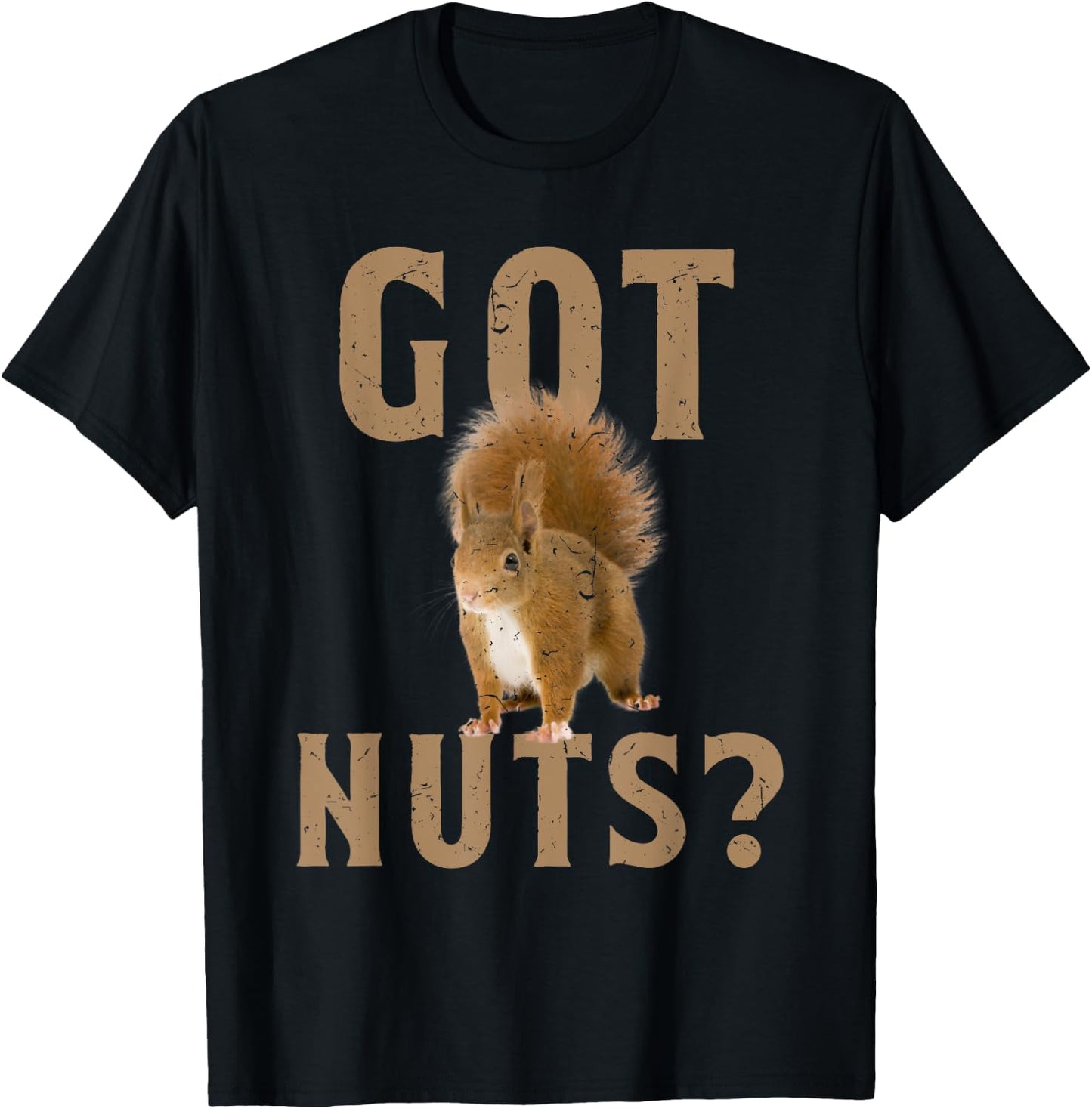 Squirrel Funny Animal Lover Got Nuts T-Shirt - T-Shirt | Black