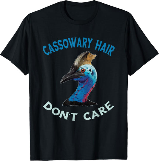 Cassowary Hair Don't Care Casque Cassowary Bird T-Shirt - T-Shirt | Black