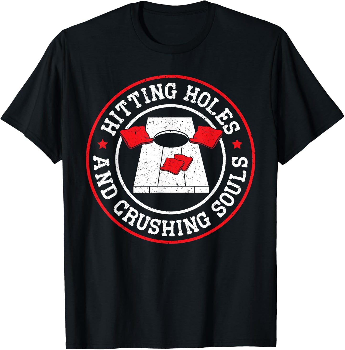 Hitting Holes And Crushing Souls Cornhole Player Sack Toss T-Shirt - T-Shirt | Black