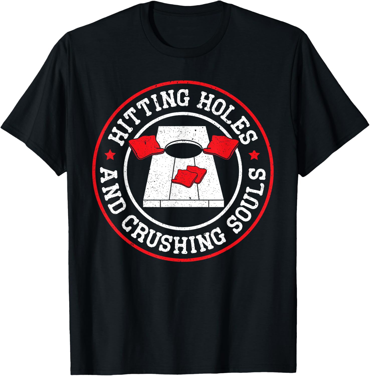 Hitting Holes And Crushing Souls Cornhole Player Sack Toss T-Shirt - T-Shirt | Black