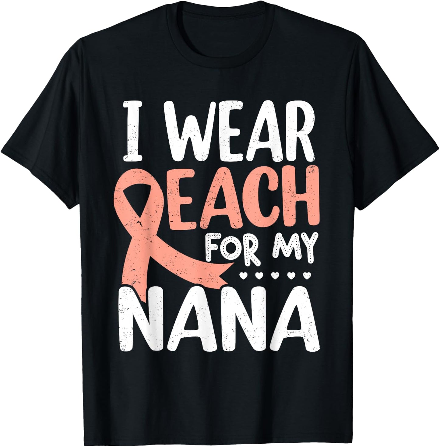 I Wear Peach For My Nana Uterine Cancer Awareness Grandma T-Shirt - T-Shirt | Black