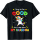 I Try To Be Good But I Take After My Grandma Unicorn Dabbing T-Shirt - T-Shirt | Black