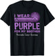 I Wear Purple for My Brother Pancreatic Cancer Awareness T-Shirt - T-Shirt | Black