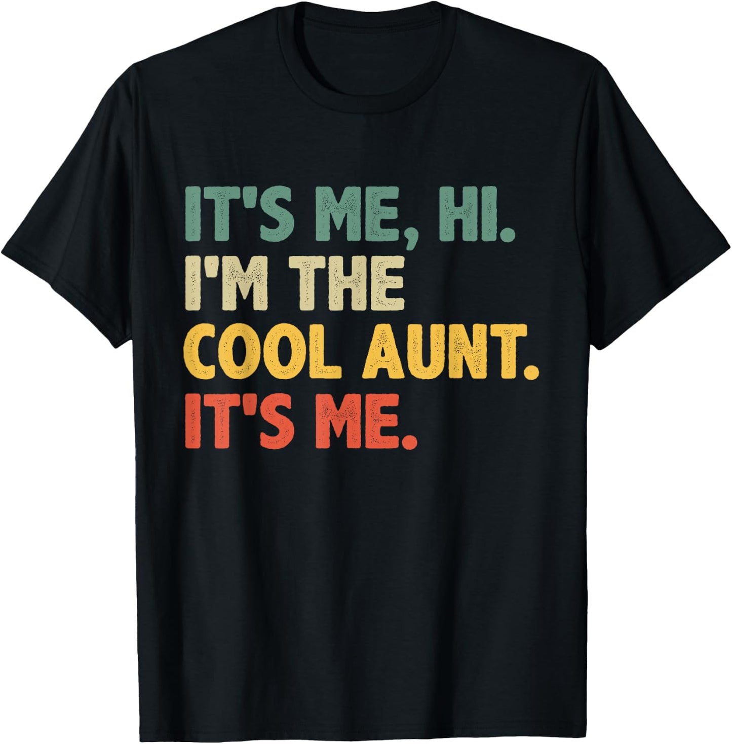 Retro Mothers Day - It's Me Hi I'm The Cool Aunt It's Me T-Shirt - T-Shirt | Black