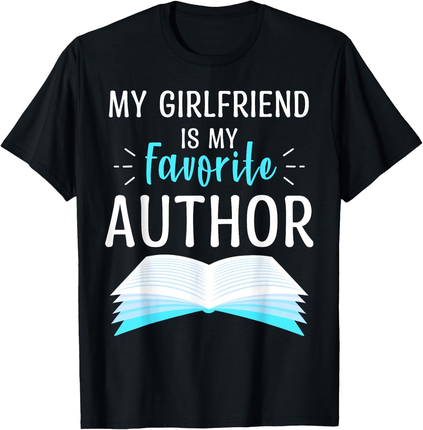 My Girlfriend Is My Favorite Author Proud Book Journalist T-Shirt - T-Shirt | Black