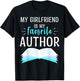 My Girlfriend Is My Favorite Author Proud Book Journalist T-Shirt - T-Shirt | Black