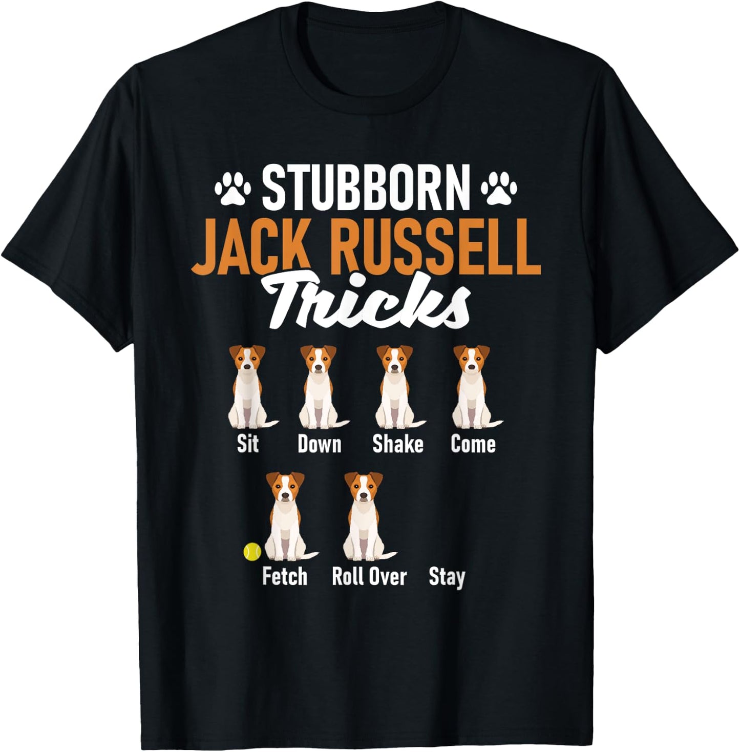 Stubborn Jack Russell Tricks - Dog Lover Pet Owner Puppy Women Girls Kids T-Shirt - T-Shirt | Black