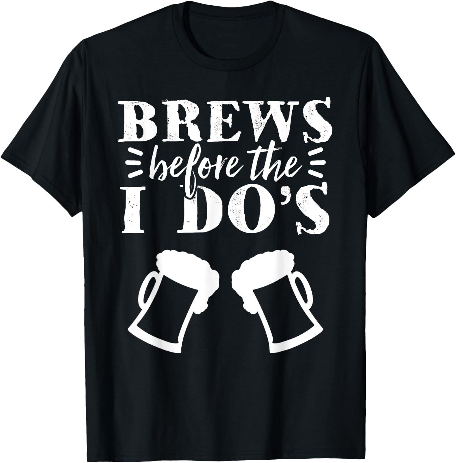 Brews Before The I Do's Bachelor Party Beer Stag Night T-Shirt - T-Shirt | Black