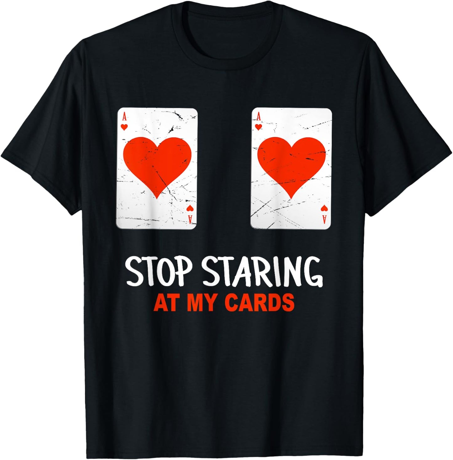 Stop Staring At My Cards Funny Poker Women Player T-Shirt - T-Shirt | Black
