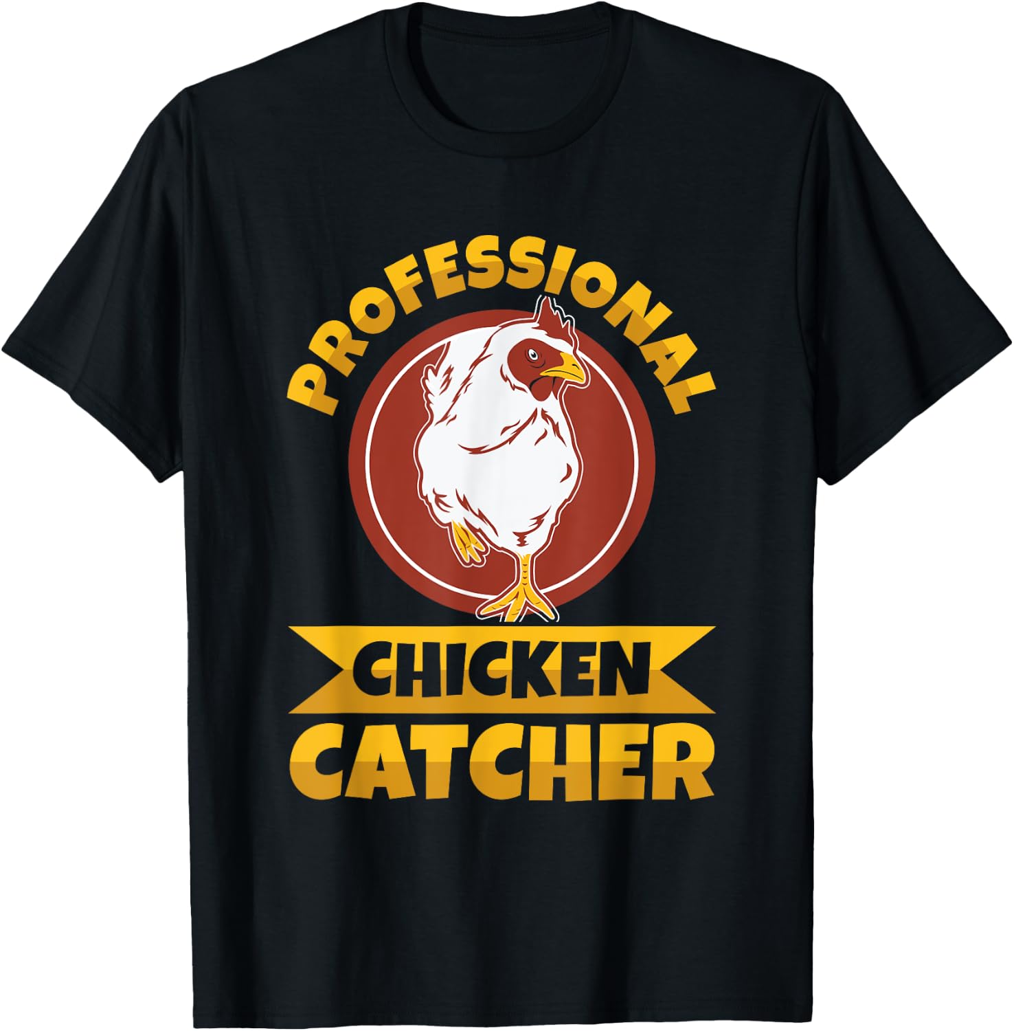 Chicken Farming Design -Adults , Black, Small, Short Sleeve, Regular Fit, Professional Chicken Catcher Design T-Shirt - T-Shirt | Black