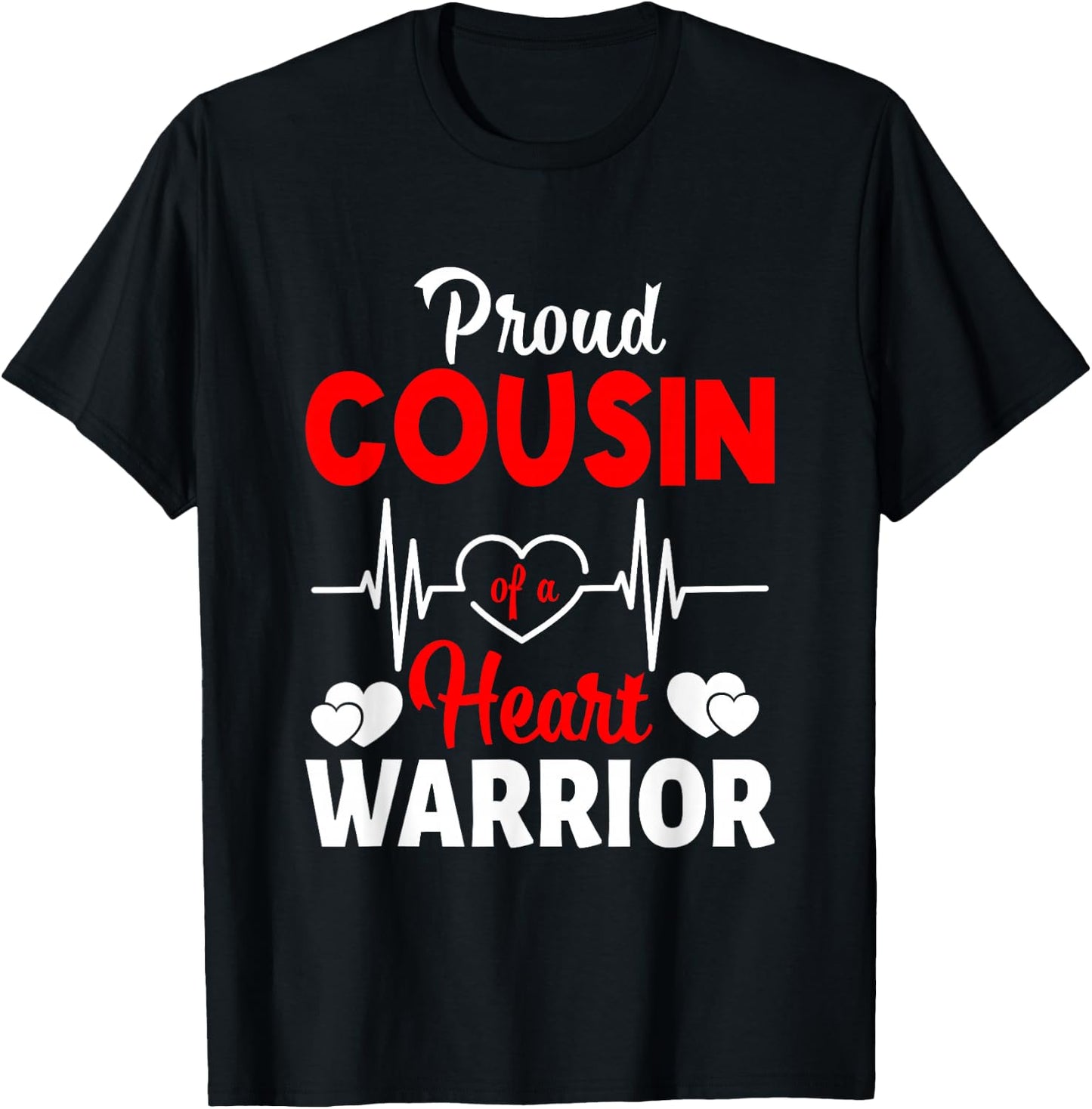 Proud Cousin Of A Heart Warrior CHD Awareness T-Shirt - T-Shirt | Black