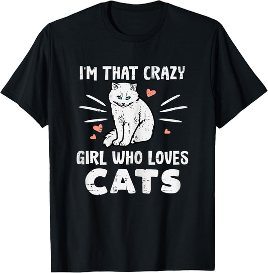 Im Crazy Girl Who Loves Cats Funny Women Girls Teens Youth T-Shirt - T-Shirt | Black