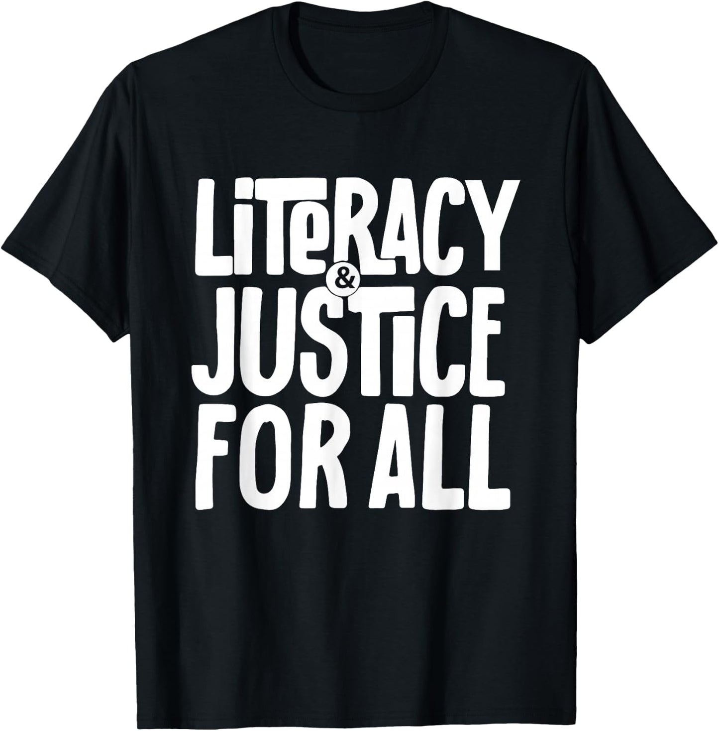 Literacy and Justice for All Social Justice Funny T-Shirt - T-Shirt | Black