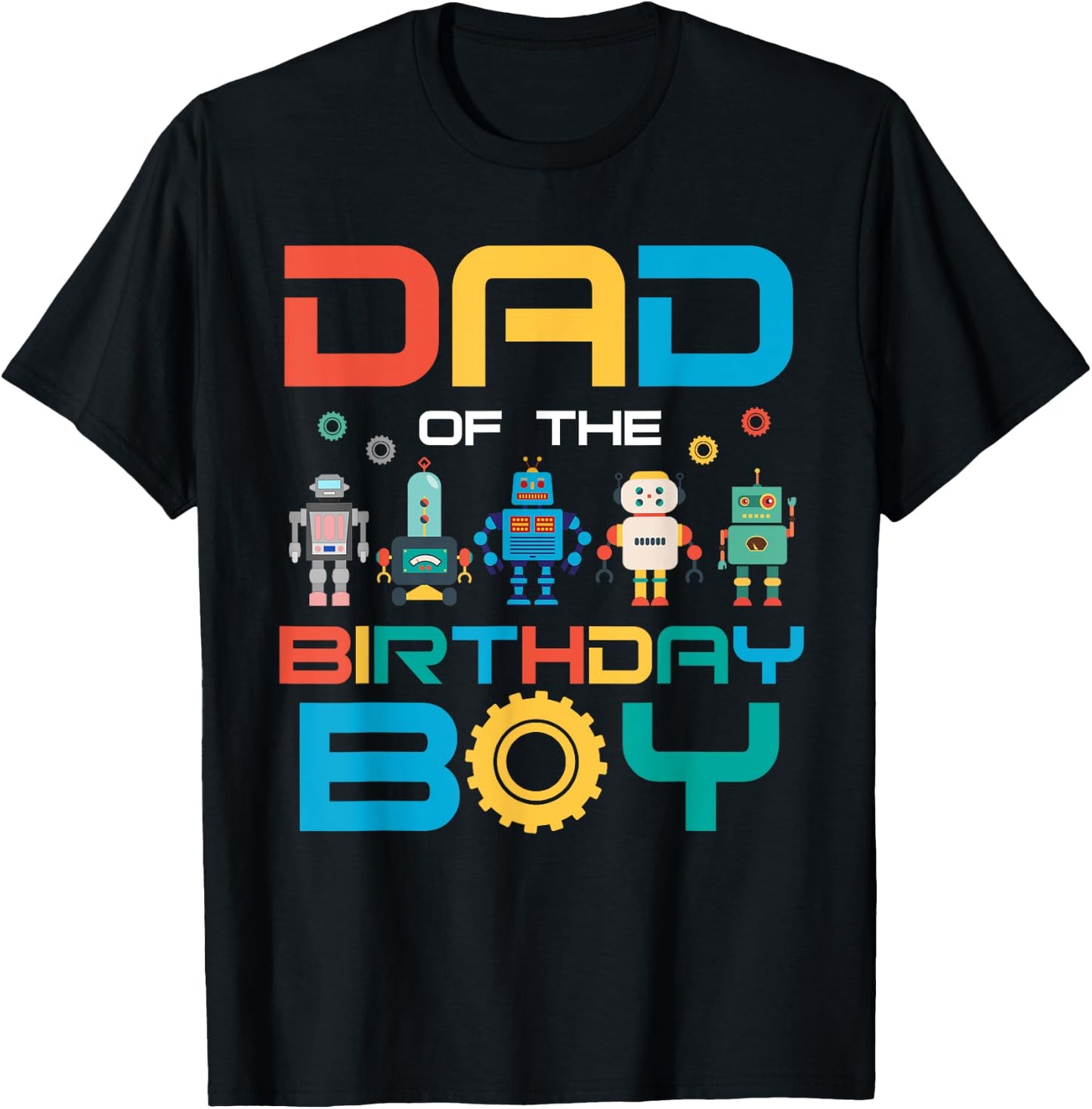 Dad of The Birthday Boy Shirt Daddy Papa Science Robotics T-Shirt - T-Shirt | Black