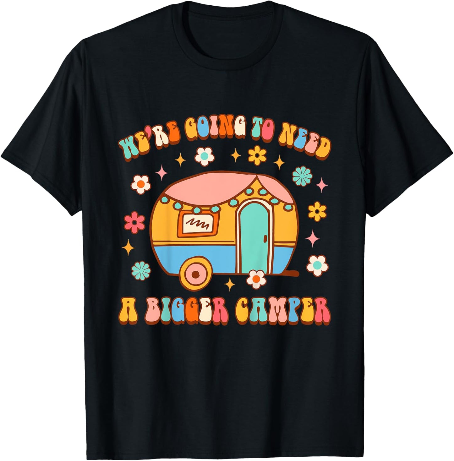Kids Little Camper Camping We're Going To Need A Bigger Camper T-Shirt - T-Shirt | Black
