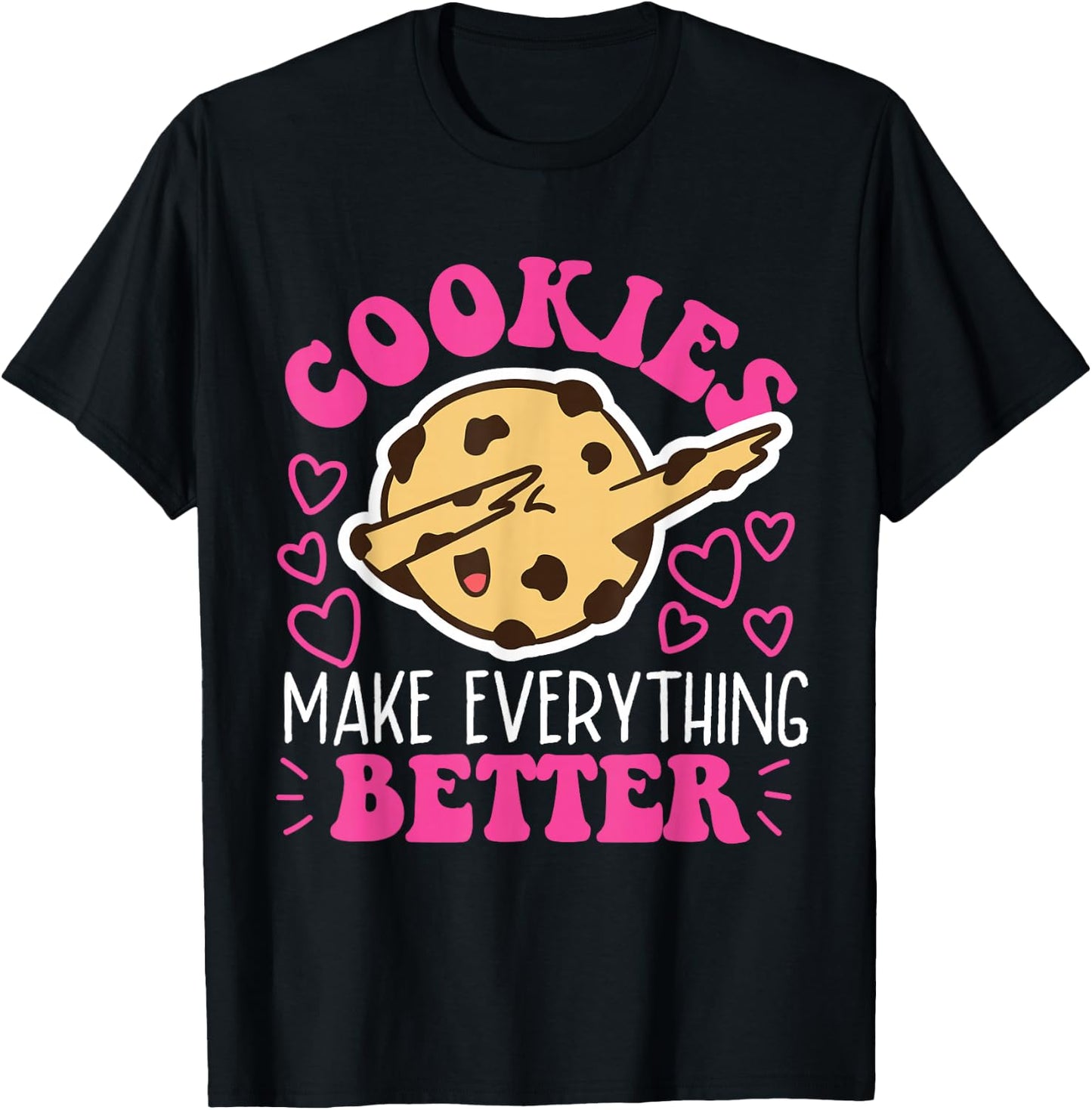 Cookies Make Everything Better Dabbing Chocolate Cookie T-Shirt - T-Shirt | Black