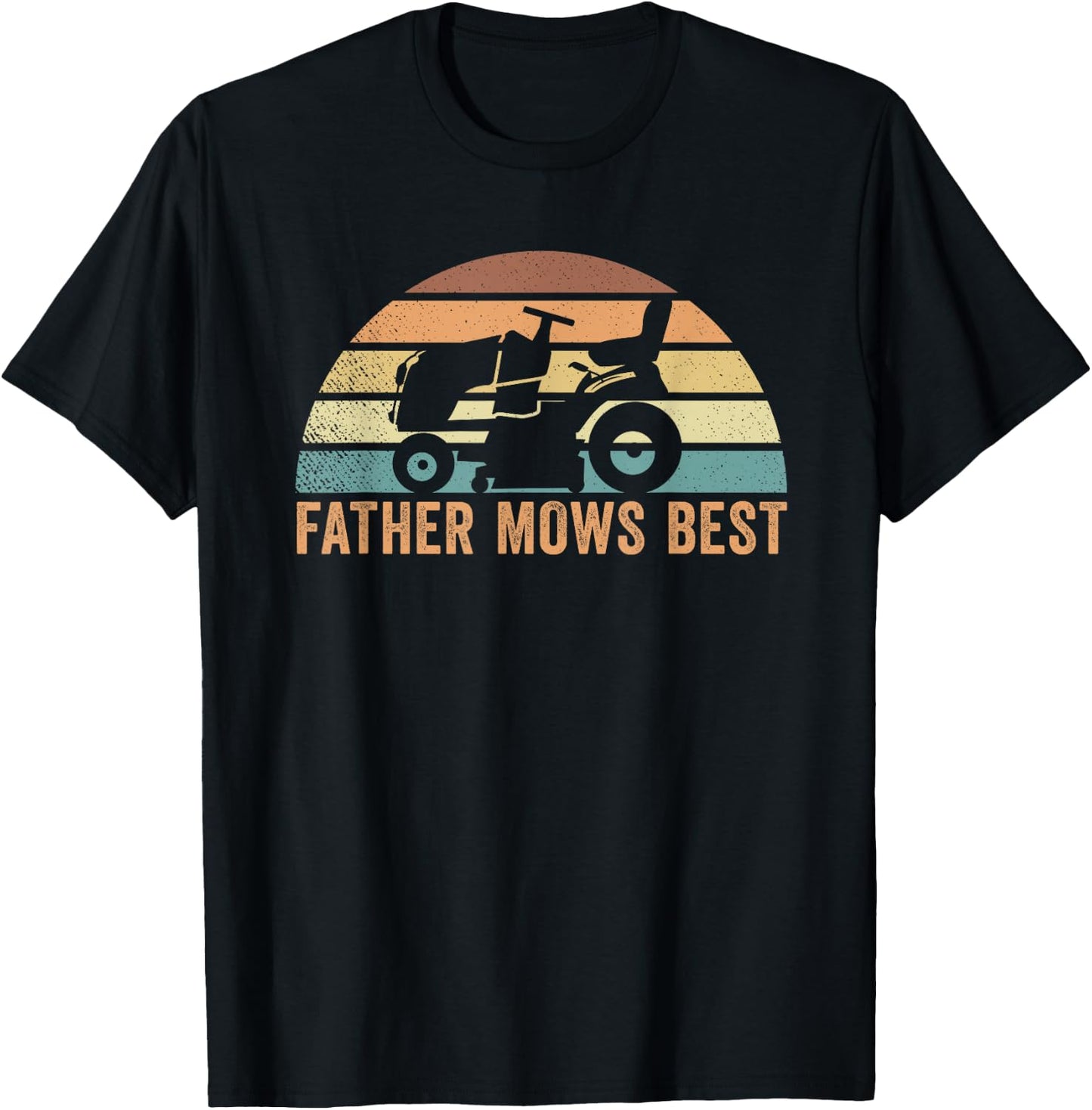 Father Mows Best Lawn Care Dad Mowing Gardener Father's Day T-Shirt - T-Shirt | Black