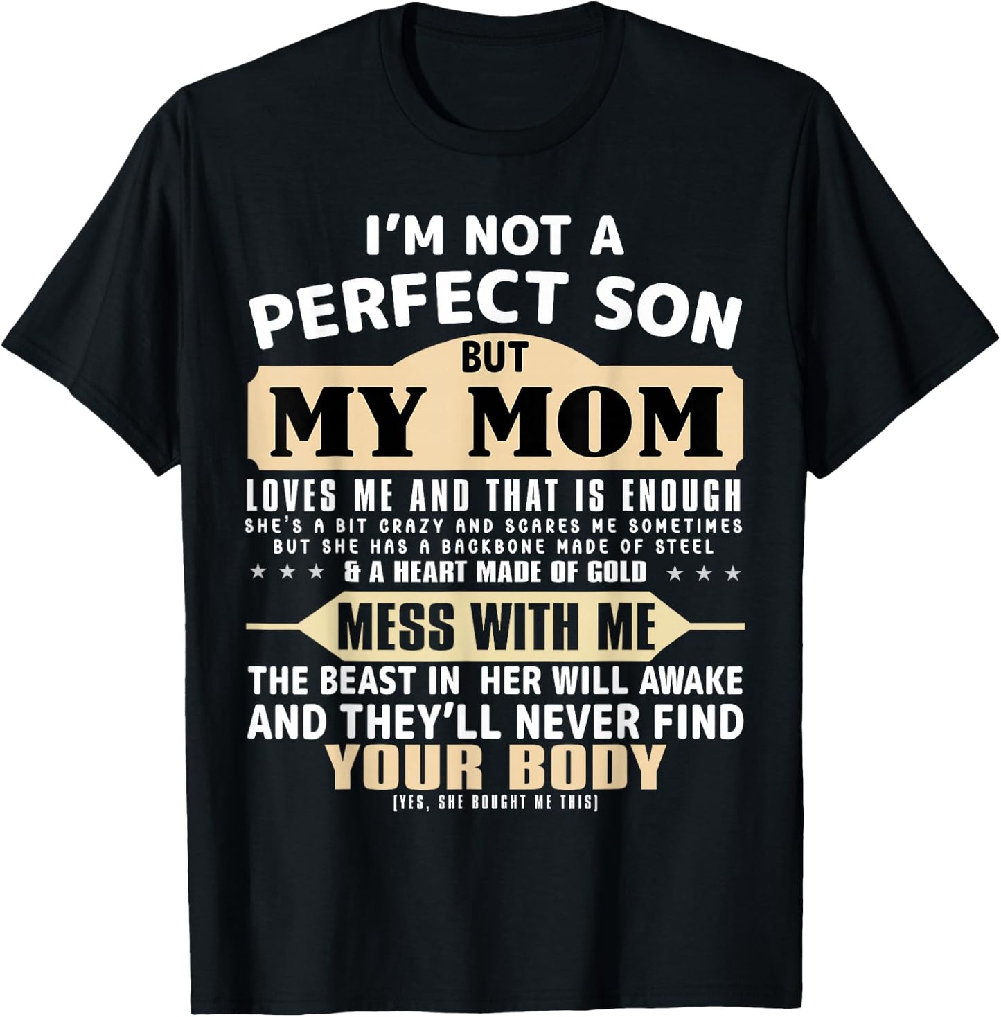 I'm Not a Perfect Son But My Mom Loves Me Mother's Day Men T-Shirt - T-Shirt | Black