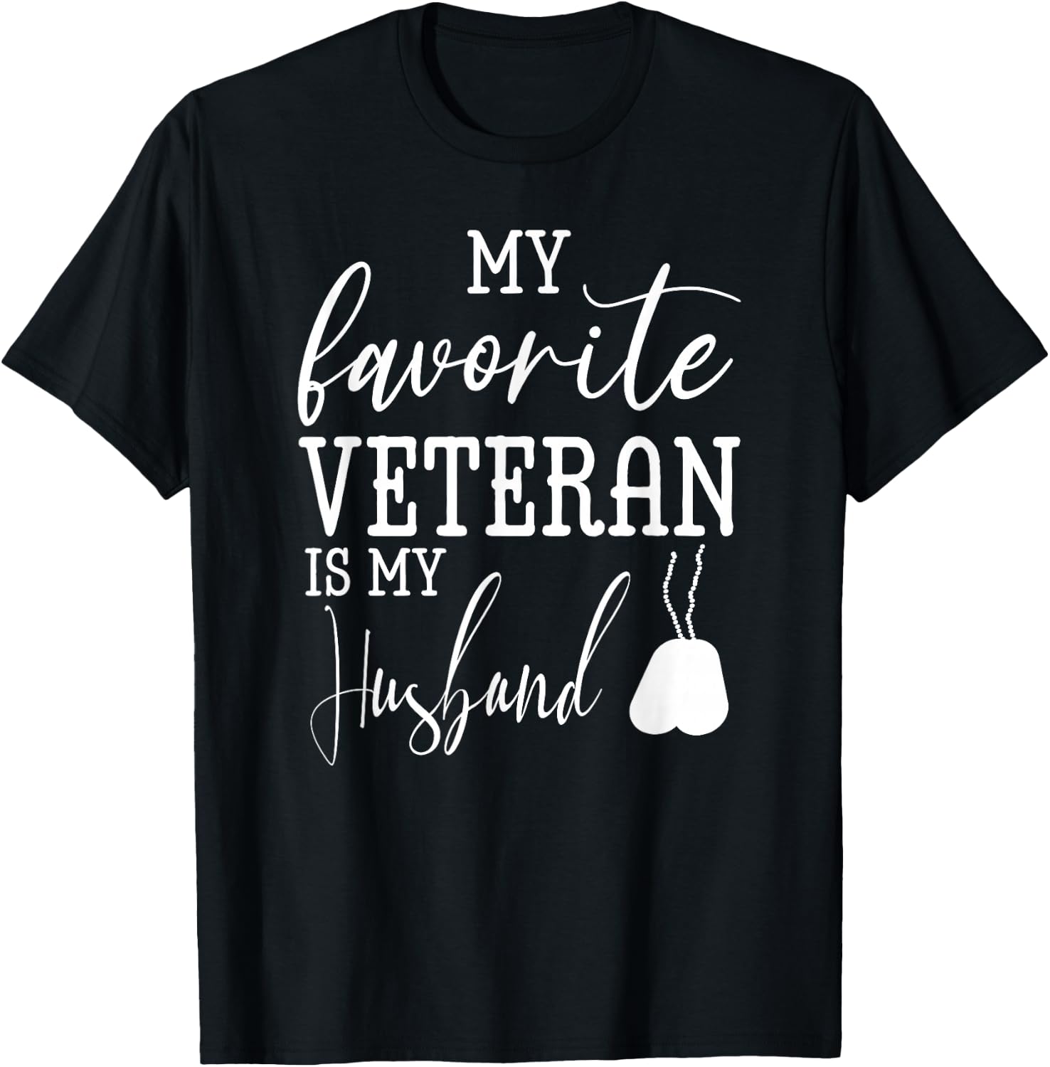 My Favorite Veteran is my Husband Military Husband Army T-Shirt - T-Shirt | Black