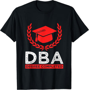Doctorate DBA Student Doctor of Business Administration T-Shirt - T-Shirt | Black