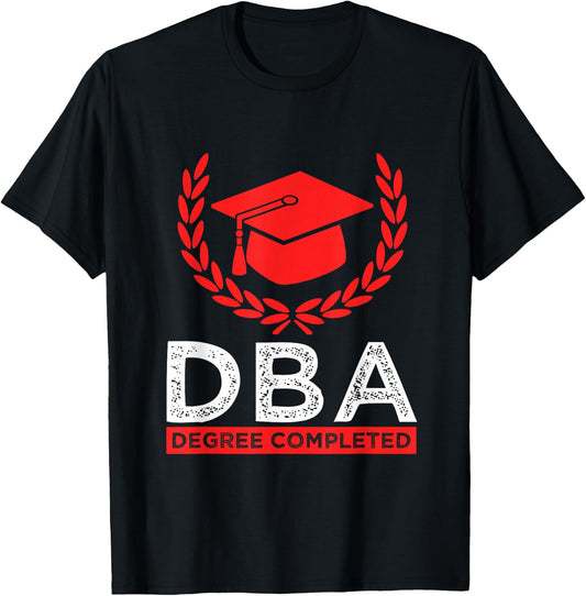 Doctorate DBA Student Doctor of Business Administration T-Shirt - T-Shirt | Black
