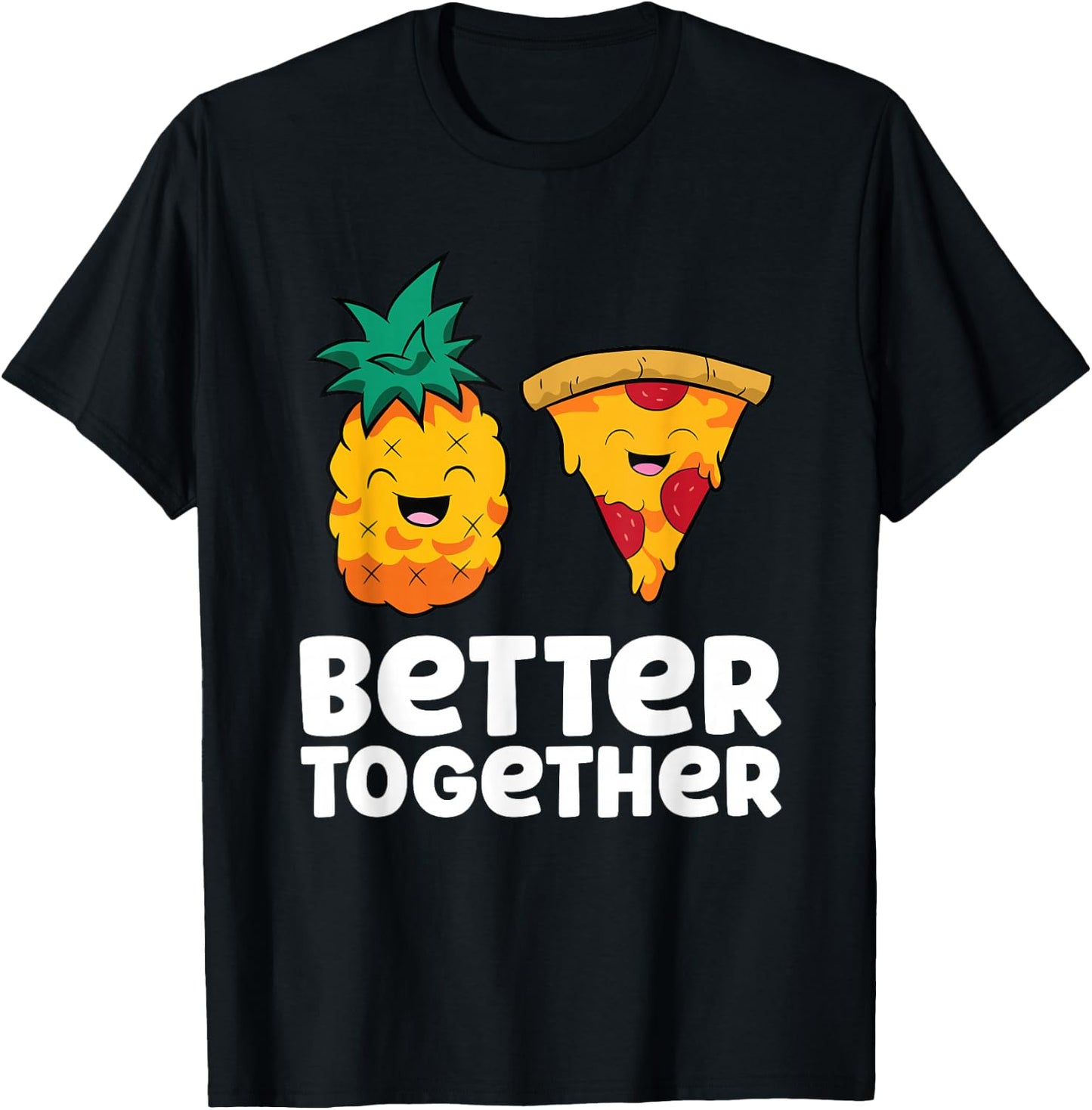 Pineapple Pizza Better Together Pizza Hawaii T-Shirt - T-Shirt | Black