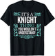 It's Knight Thing You Wouldn't Understand Funny Men Women T-Shirt - T-Shirt | Black