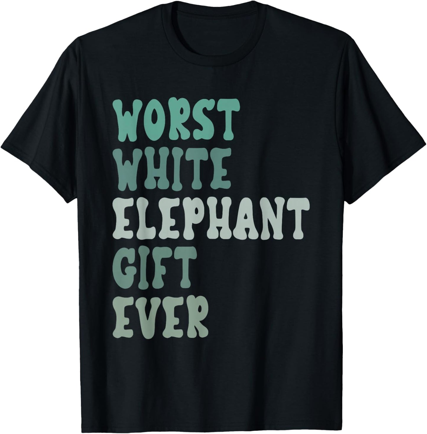 Fun Worst White Elephant Ever for Adults Under 15 20 T-Shirt - T-Shirt | Black