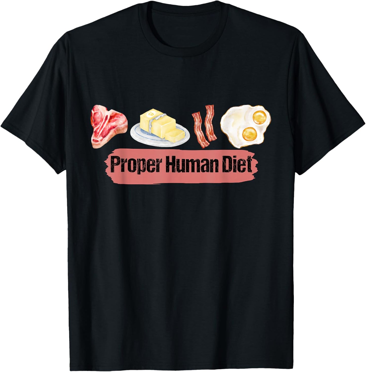Beef Butter Bacon Eggs Proper Human Diet. lover meat. BBBE T-Shirt - T-Shirt | Black