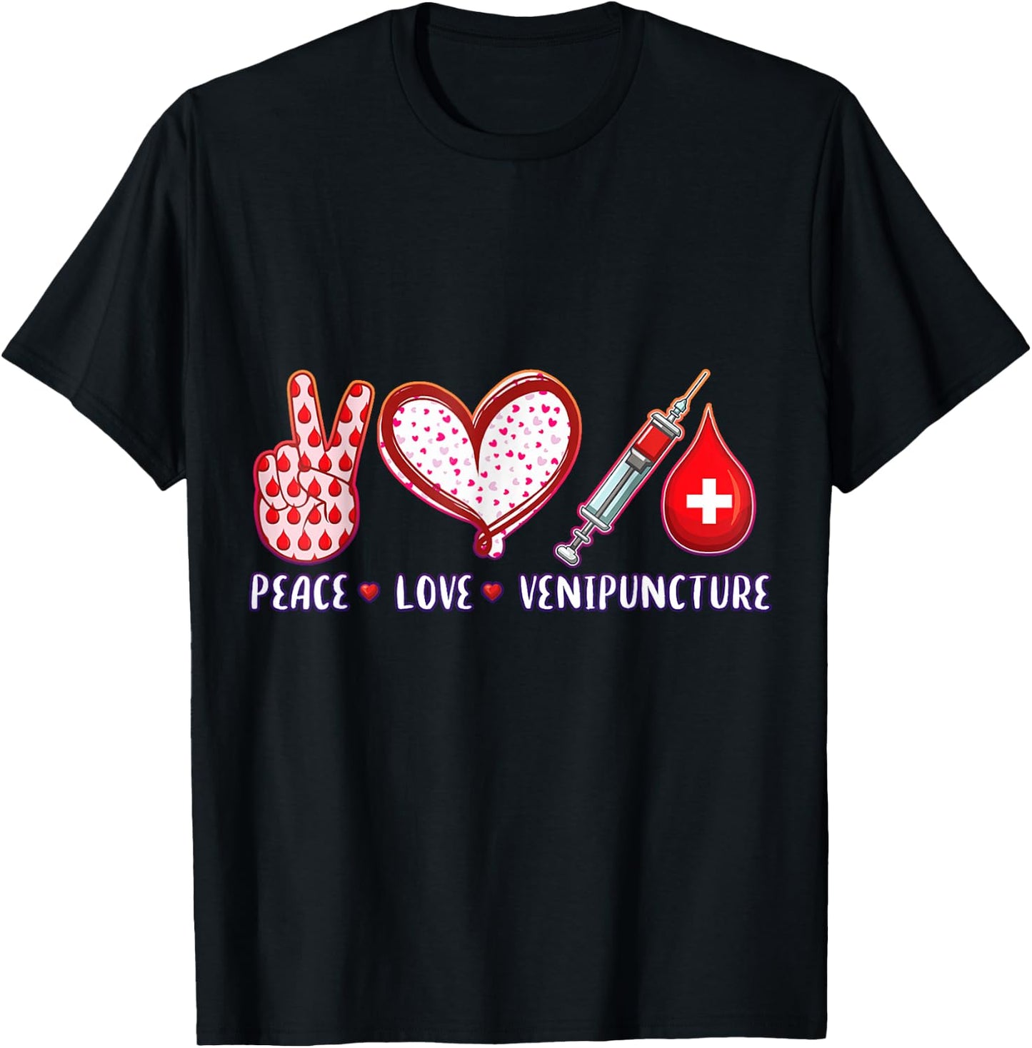 Peace Love venipuncture Gifts women Phlebotomist T-Shirt - T-Shirt | Black