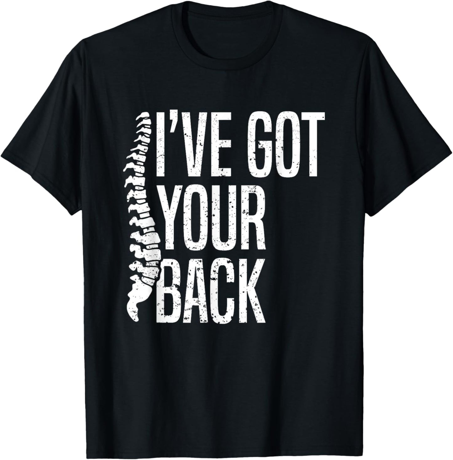 I've Got Your Back Spine Adjustment Chiropractor T-Shirt - T-Shirt | Black