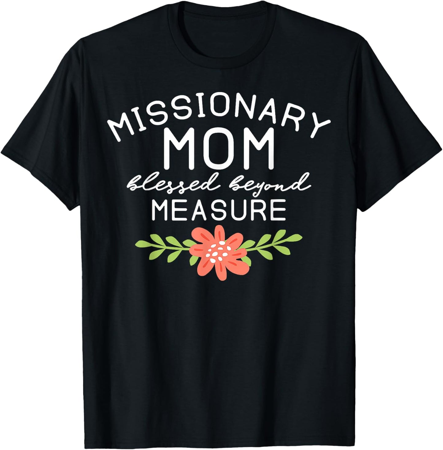 Funny Missionary Mom Blessed Beyond Measure LDS Mother's Day T-Shirt - T-Shirt | Black