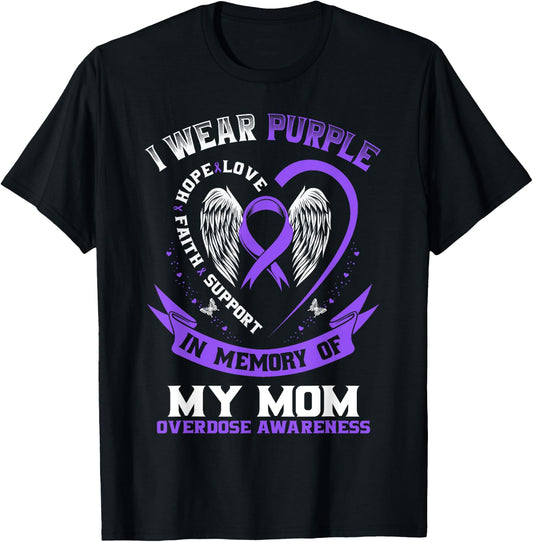 Overdose Awareness Shirt In Memory of Mom Purple Ribbon T-Shirt - T-Shirt | Black