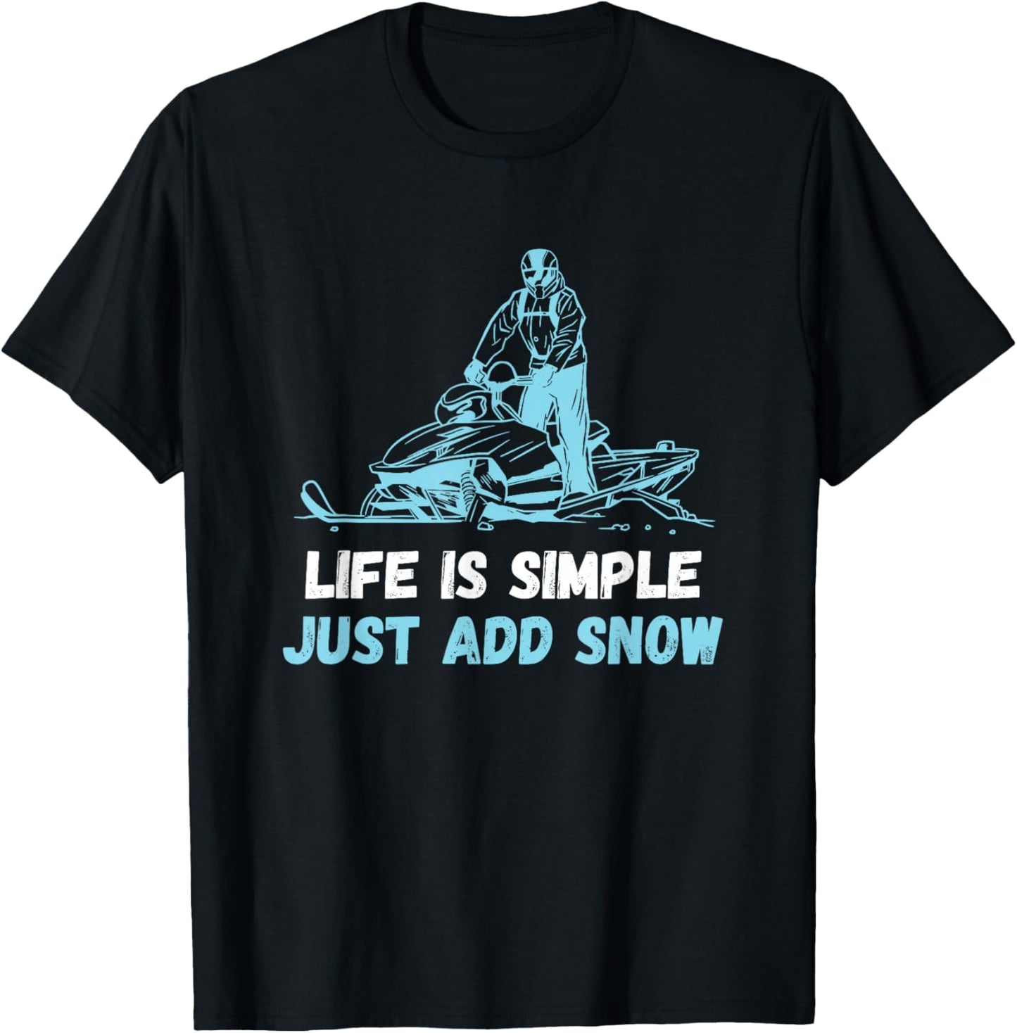 Snowmobile Life Is Simple Snowmobiling Snow Machine T-Shirt - T-Shirt | Black