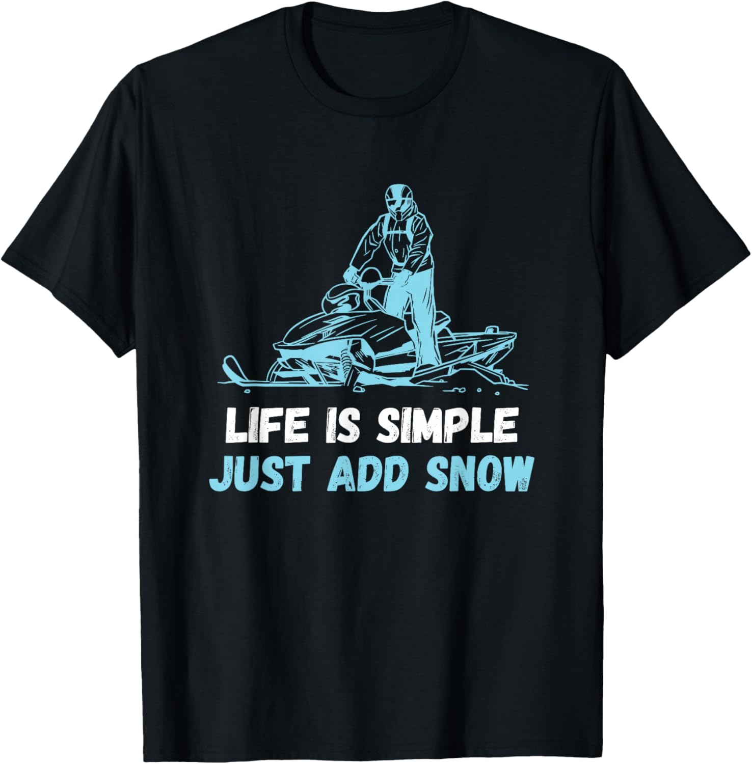 Snowmobile Life Is Simple Snowmobiling Snow Machine T-Shirt - T-Shirt | Black