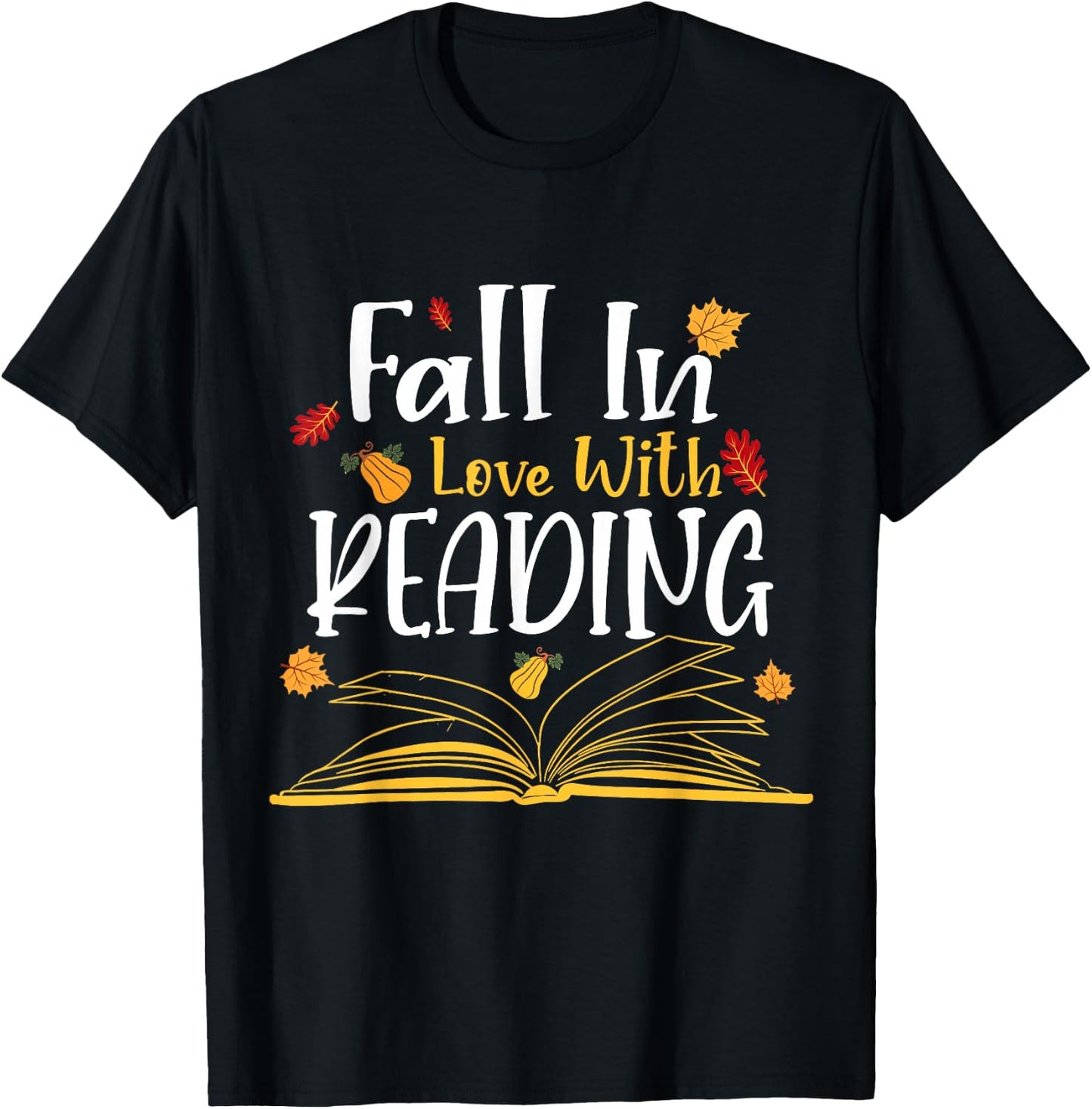 Fall In Love With Reading Fall Leaves Autumn Thanksgiving T-Shirt - T-Shirt | Black