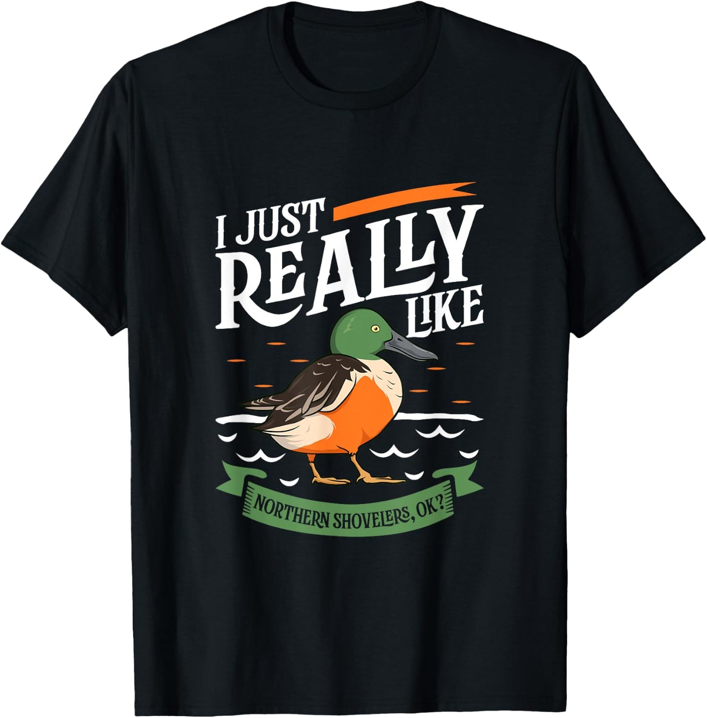 I just really like Northern Shovelers T-Shirt - T-Shirt | Black
