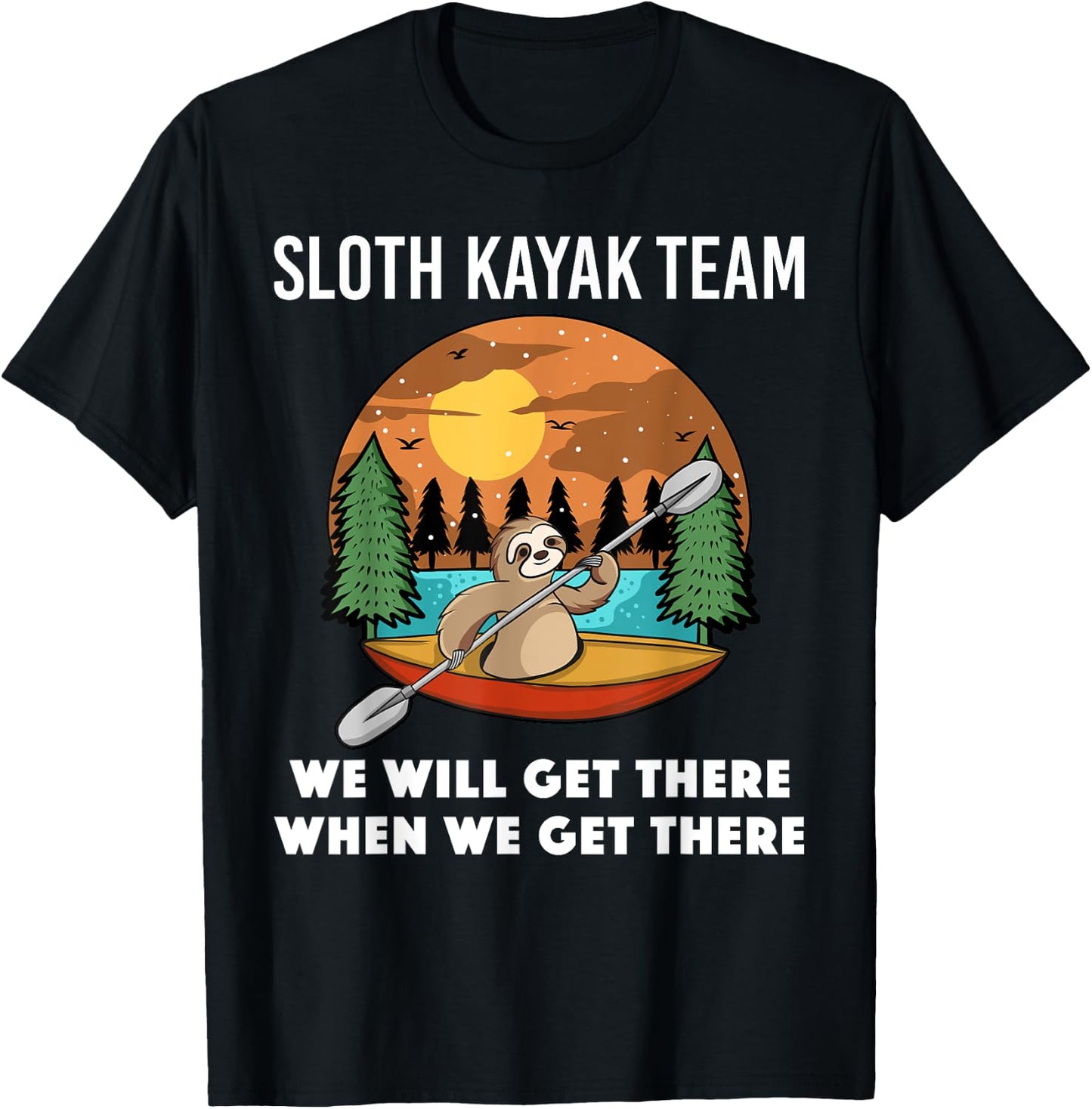 Funny Sloth Kayaking Art Women Kids Kayaker Crew T-Shirt - T-Shirt | Black