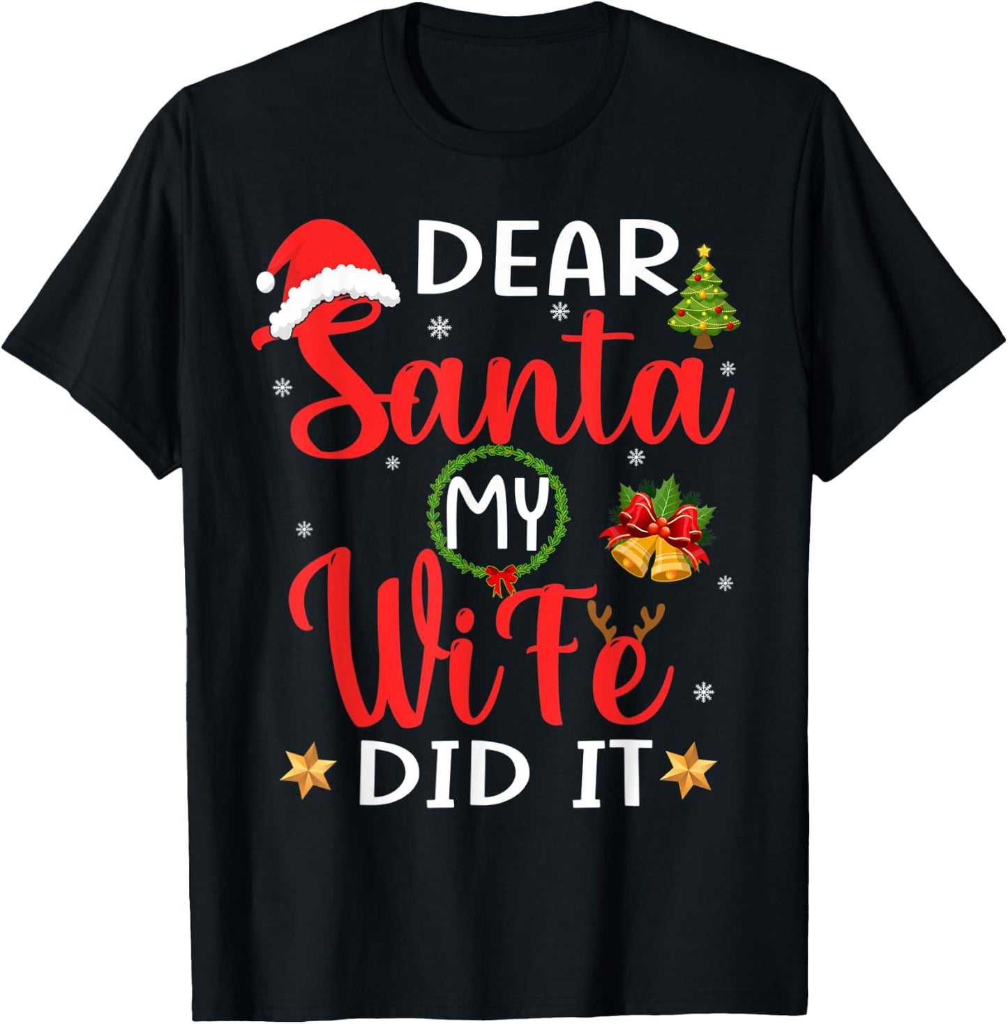 Funny Christmas Pajamas Shirt, Dear Santa My Wife Did It T-Shirt - T-Shirt | Black