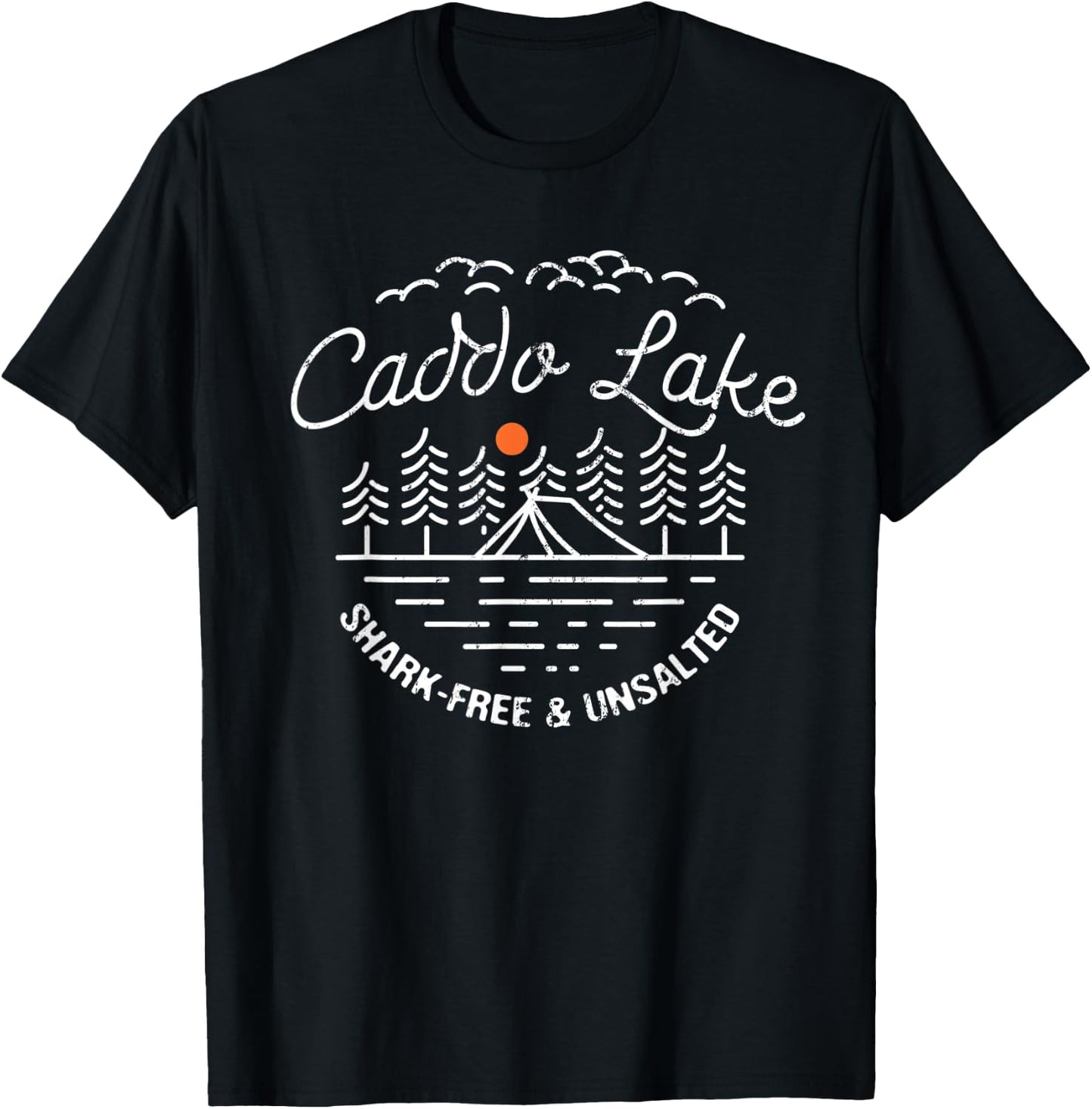 Caddo Lake Shark-Free and Unsalted Camping Louisiana Camper T-Shirt - T-Shirt | Black