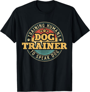 Dog Trainer Training Humans To Speak Dog T-Shirt - T-Shirt | Black