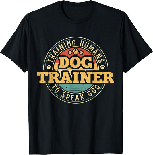 Dog Trainer Training Humans To Speak Dog T-Shirt - T-Shirt | Black
