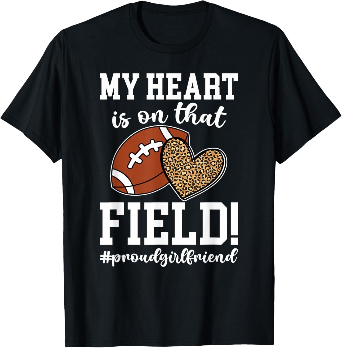 On That Field Football Girlfriend Of A Football Player T-Shirt - T-Shirt | Black