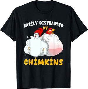 Funny Fat Chicken Chimkin Easily Distracted By Chimkins T-Shirt - T-Shirt | Black