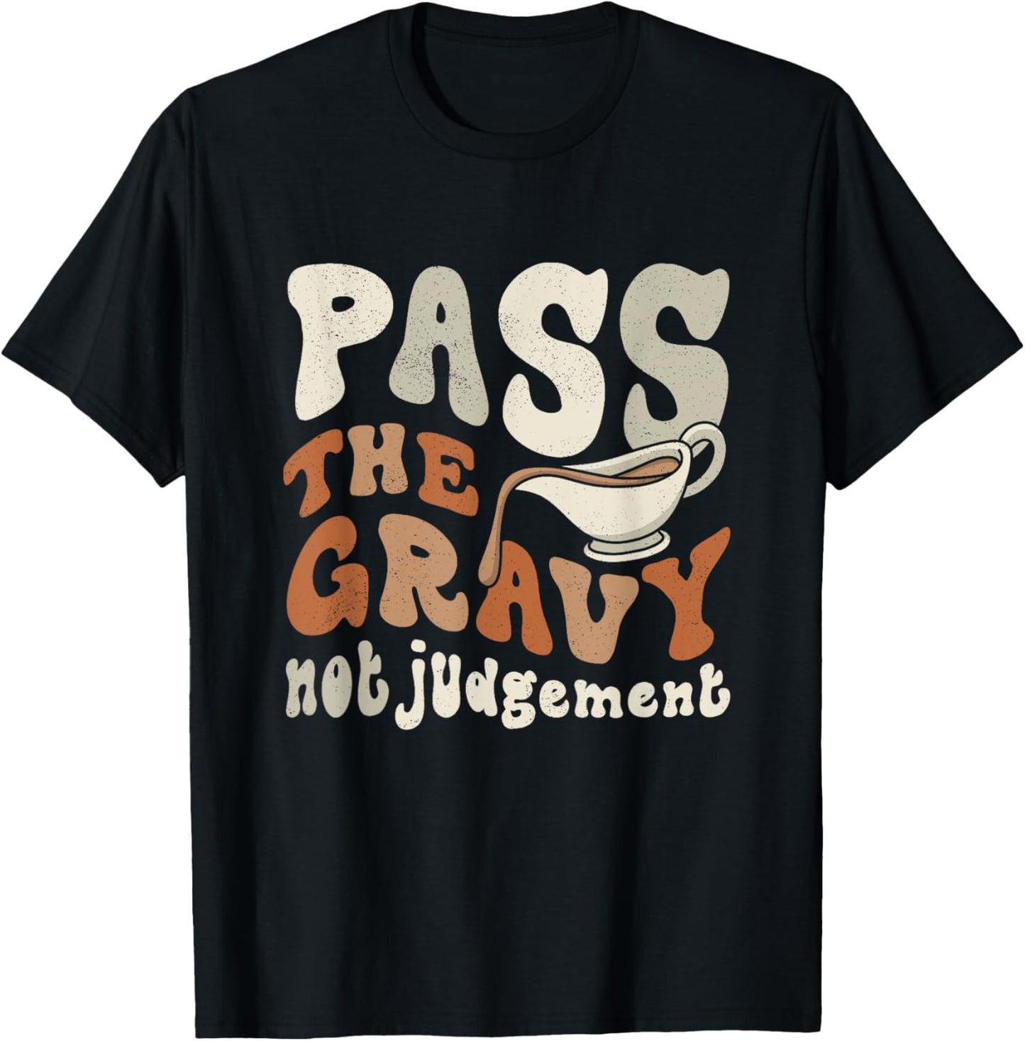 Funny Pass The Gravy Thanksgiving T-Shirt - T-Shirt | Black