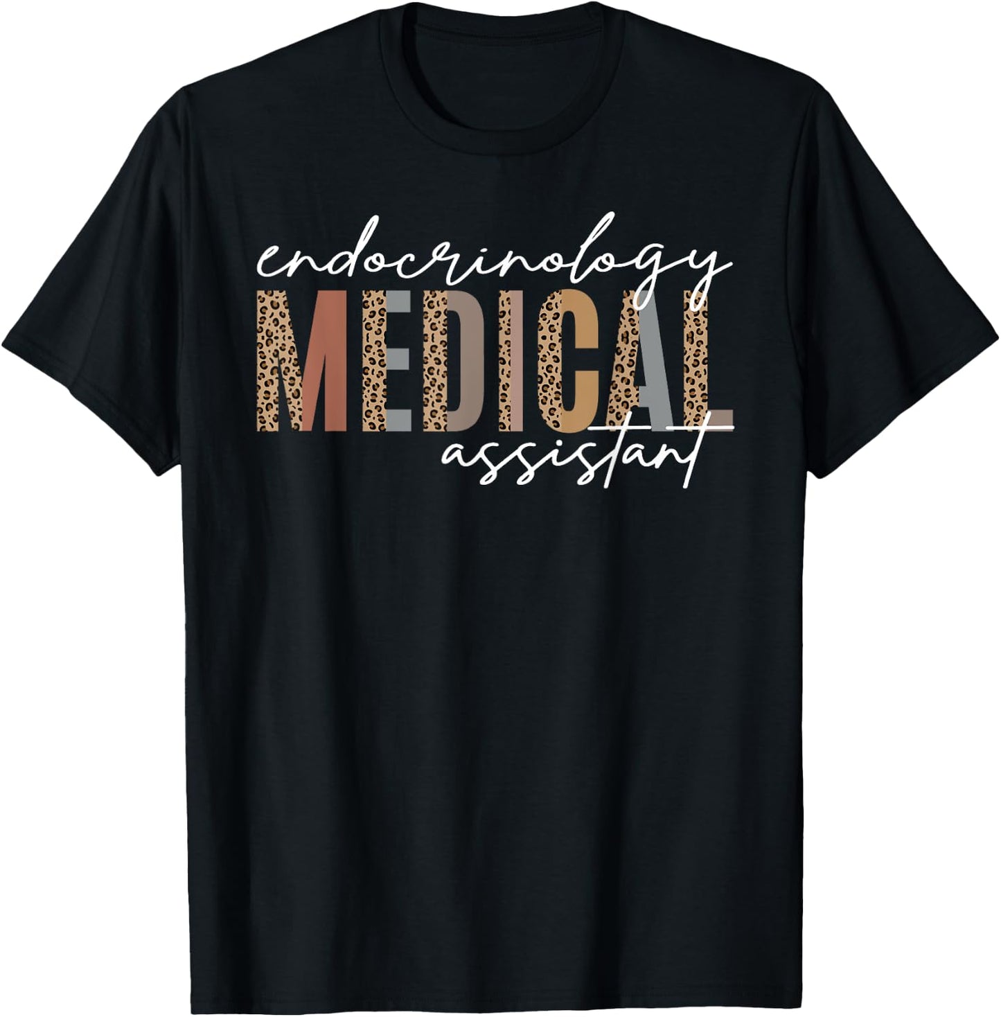 Endocrinology Medical Assistant Endocrine Nurse Appreciation T-Shirt - T-Shirt | Black