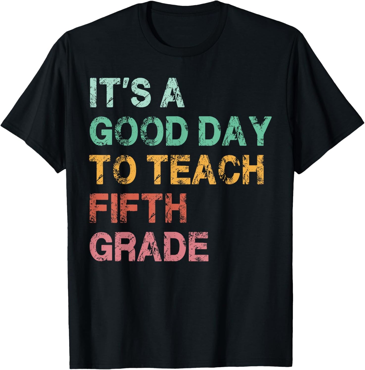 It’s A Good Day To Teach 5th Grade Vintage Back To School T-Shirt - T-Shirt | Black