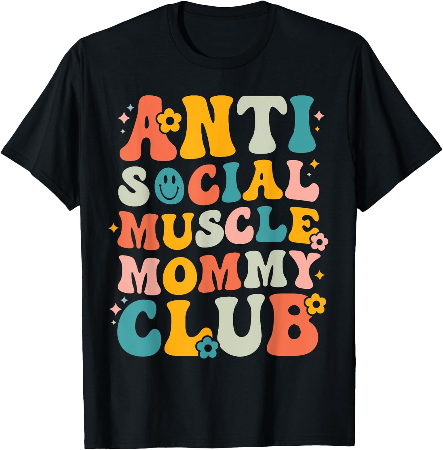 Anti Social Muscle Mommy Club Groovy Pump Cover Funny T-Shirt - T-Shirt | Black