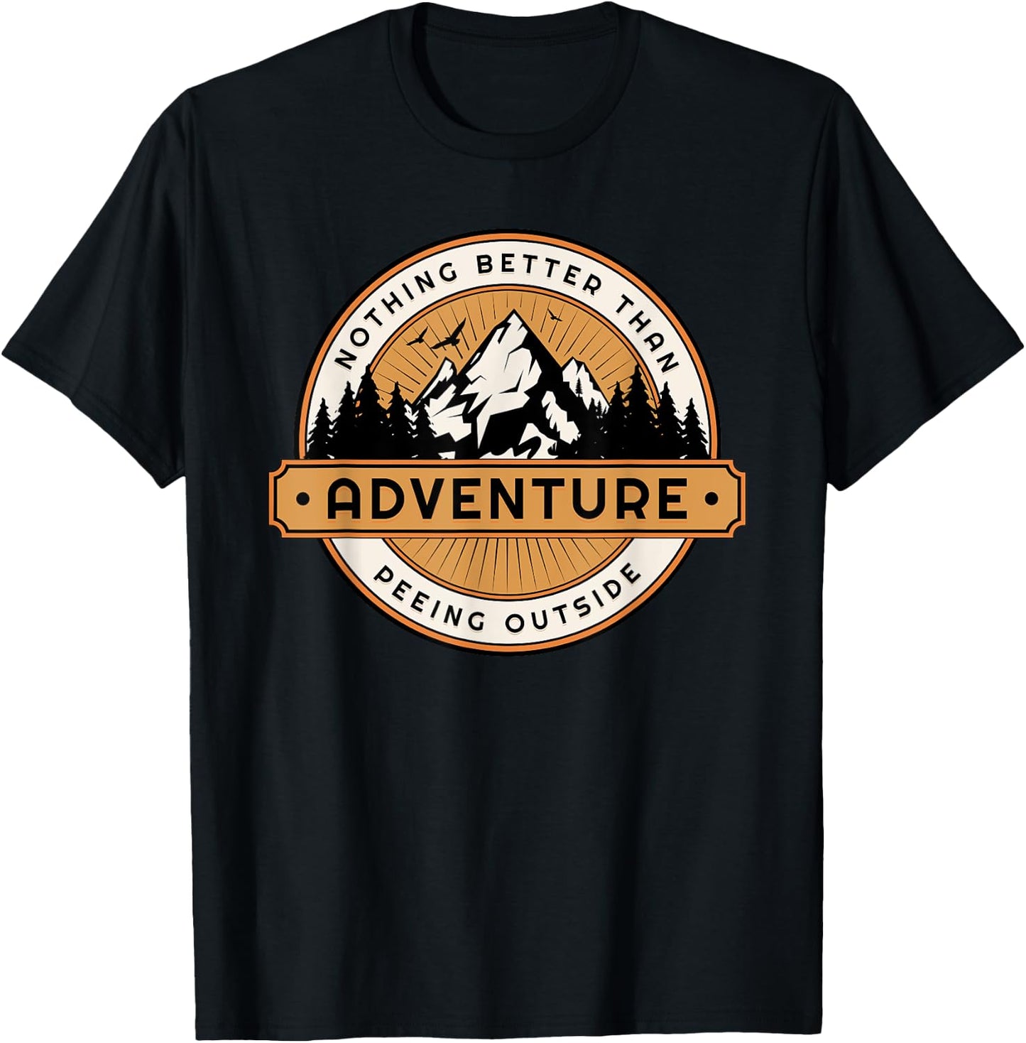 Funny Nothing Better Than Peeing Outside T-Shirt - T-Shirt | Black