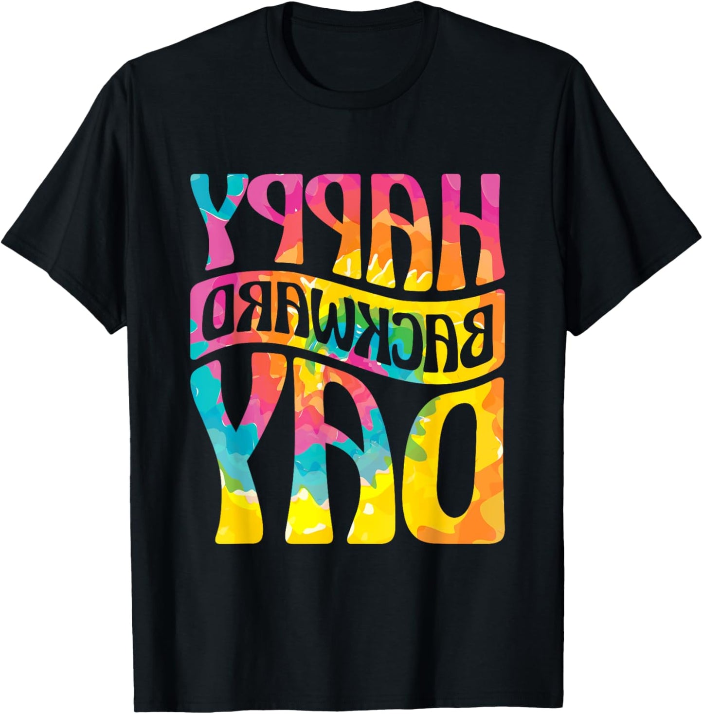 Happy Backward Day and Backward Reversed Day T-Shirt - T-Shirt | Black